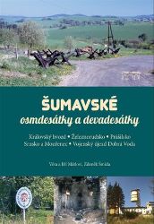 Šumavské osmdesátky a devadesátky - Zdeněk Šmída - Cestopisy Česká republika Šumavské osmdesátky a devadesátky