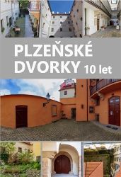 Plzeňské dvorky - 10 let Plzeňské dvorky - 10 let