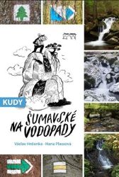 Kudy na šumavské vodopády Kudy na šumavské vodopády