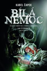 Karel Čapek: Bílá nemoc - komiks Karel Čapek: Bílá nemoc - komiks