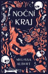 Noční kraj - Melissa Albert,Mellisa Albert - Dobrodružné knihy pro děti Noční kraj
