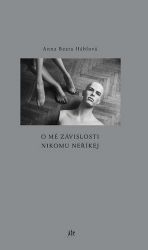 O mé závislosti nikomu neříkej - Anna Beata Háblová - Poezie a básně O mé závislosti nikomu neříkej