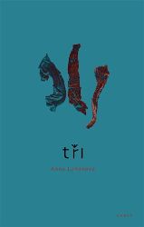 Tři! - Anna Luňáková - Romány Tři!