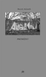 Proměny - Marek Adamík - Poezie a básně Proměny
