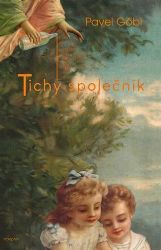 Tichý společník - Pavel Göbl - Česká a slovenská beletrie Tichý společník