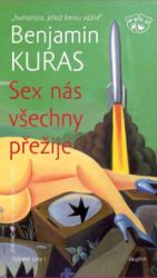 SEX nás všechny přežije - Benjamin Kuras - Humor a satira SEX nás všechny přežije