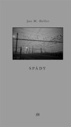 Spády - Jan M. Heller - Poezie a básně Spády