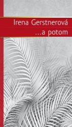 ...a potom ...a potom