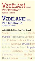 Vzdělání versus indoktrinace zprava i zleva - Petr Drulák - Civilizace a moderní svět Vzdělání versus indoktrinace zprava i zleva