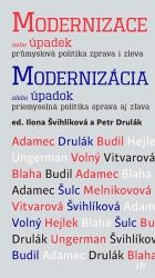 Modernizace nebo úpadek, průmyslová politika zprava i zleva v editaci - Ilona Švihlíková - Dvojjazyčná literatura Modernizace nebo úpadek, průmyslová politika zprava i zleva v editaci