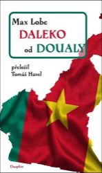 Daleko od Doualy - Max Lobe - Romány Daleko od Doualy