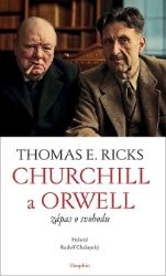 Churchill a Orwell - Zápas o svobodu Churchill a Orwell - Zápas o svobodu