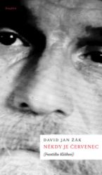 Někdy je červenec (Františku Klišíkovi) - David Jan Žák - Česká a slovenská poezie Někdy je červenec (Františku Klišíkovi)