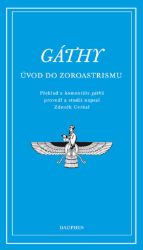 Gáthy - Úvod do zoroastrismu