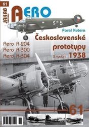 Československé prototypy 1938 - Aero A-204, A-300, A-304 - Pavel Kučera - Literatura faktu Československé prototypy 1938 - Aero A-204, A-300, A-304