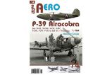P-39 Airacobra, Bell XP-39, XP-39B, YP-39, P-39C, P-39D, P-39F & Bell XFL-1 Airabonita, 1. - Miroslav Šnajdr - Literatura faktu P-39 Airacobra, Bell XP-39, XP-39B, YP-39, P-39C, P-39D, P-39F & Bell XFL-1 Airabonita, 1. část