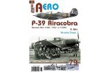 P-39 Airacobra, Mk.I, P-400, P-39D-1 a P-39D-2, 2. část - Miroslav Šnajdr - Literatura faktu P-39 Airacobra, Mk.I, P-400, P-39D-1 a P-39D-2, 2. část