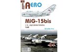 AERO 97 MiG-15bis v čs. vojenském letectvu 2. díl - Miroslav Irra - Literatura faktu AERO 97 MiG-15bis v čs. vojenském letectvu 2. díl