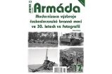 Armáda 17 Modernizace výzbroje československé branné moci ve 30. letech ve fotografii