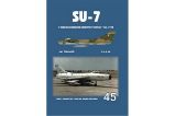 Su-7 v československém letectvu v letech 1964-1990 1.a 2.díl Su-7 v československém letectvu v letech 1964-1990 1.a 2.díl