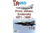 AERO 115 První, stíhací, Zvolenský 1971-1980, 4.dí - Miroslav Irra - Literatura faktu AERO 115 První, stíhací, Zvolenský 1971-1980, 4.dí