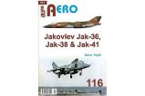 AERO 116 Jakovlev Jak-36, Jak-38 & Jak-41 - Jakub Fojtík - Literatura faktu AERO 116 Jakovlev Jak-36, Jak-38 & Jak-41