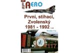 AERO 117 První, stíhací, Zvolenský 1981-1992, 5.díl - Miroslav Irra - Literatura faktu AERO 117 První, stíhací, Zvolenský 1981-1992, 5.díl