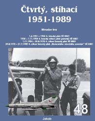Čtvrtý, stíhací 1951 - Miroslav Irra - Literatura faktu Čtvrtý, stíhací 1951