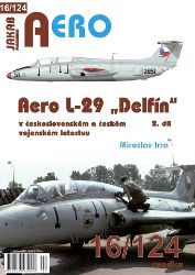 AERO č.16/124 Aero L-29 „Delfín“ - 2.díl - Miroslav Irra - Literatura faktu AERO č.16/124 Aero L-29 „Delfín“ - 2.díl