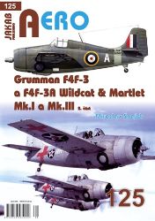 AERO 125 Grumman F4F-3 a F4F-3A Wildcat & Martlet Mk.I a Mk.III, 2.část AERO 125 Grumman F4F-3 a F4F-3A Wildcat & Martlet Mk.I a Mk.III, 2.část