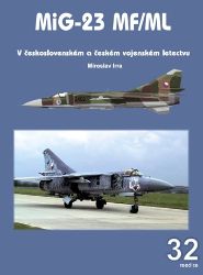 MiG-23 MF/ML v československém a českém vojenském letectvu MiG-23 MF/ML v československém a českém vojenském letectvu