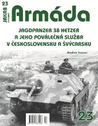 Armáda 23 Jagdpanzer 38 Hetzer a jeho poválečná služba v Československu a Švýcarsku Armáda 23 Jagdpanzer 38 Hetzer a jeho poválečná služba v Československu a Švýcarsku