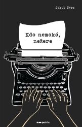 Kdo nemaká, nežere Kdo nemaká, nežere