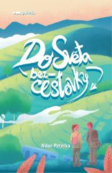Do světa bez cestovky - Cestopisy a reportáže Do světa bez cestovky