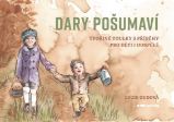 Dary Pošumaví - Lucie Oudová - Beletrie pro děti a mládež Dary Pošumaví