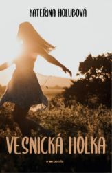 Vesnická holka - Romány pro ženy Vesnická holka