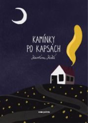 Kamínky po kapsách - Karolína Kvaš - Romány pro ženy Kamínky po kapsách