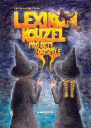 Lexikon kouzel pro děti i dospělé - Kamila van de Venter,Petra Ohnůtková - Populárně naučná literatura pro děti Lexikon kouzel pro děti i dospělé