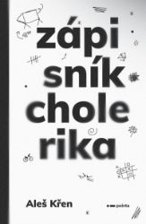 Zápisník cholerika Zápisník cholerika