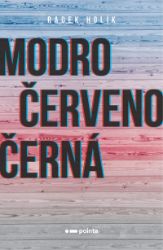 Modročervenočerná - Radek Holík - Poezie a básně Modročervenočerná