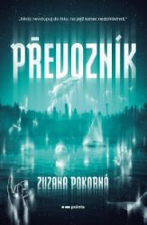 Převozník - Zuzana Pokorná - Sci-fi Převozník
