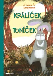 Králíček Toníček Králíček Toníček