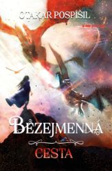 Bezejmenná: Cesta - Otakar Pospíšil - Young Adult Bezejmenná: Cesta