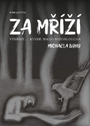 Za mříží - Michaela Boho - Česká a slovenská beletrie Za mříží