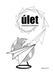 Úlet - Michaela Suchardová - Romány Úlet