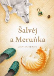 Šalvěj a Meruňka - Jana Musálková Jeckelová - Beletrie pro děti a mládež Šalvěj a Meruňka