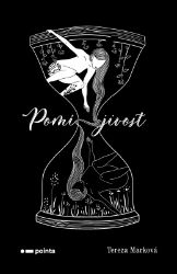 Pomíjivost - Tereza Marková - Young Adult Pomíjivost