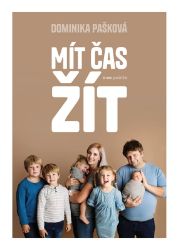 Mít čas žít - Dominika Pašková - Psychologie Mít čas žít