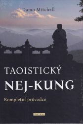 Taoistický NEJ-KUNG - Kompletní průvodce