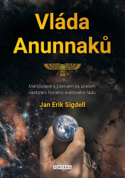 Vláda Anunnaků - Jan Erik Sigdell - Sci-fi Vláda Anunnaků